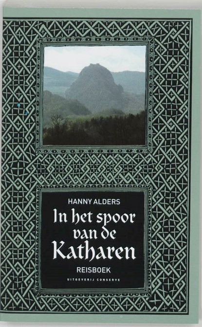 In het spoor van de Katharen, Hanny Alders - Paperback - 9789054291206