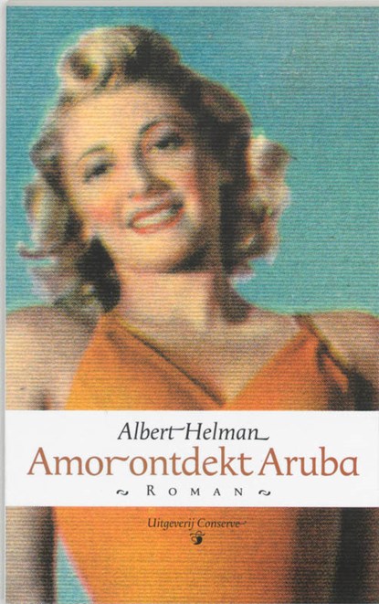 Amor ontdekt Aruba, A. Helman - Paperback - 9789054291244