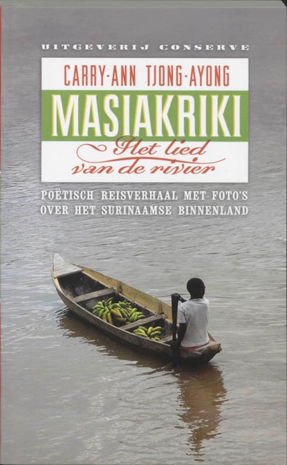 Masiakriki - het lied van de rivier, C.A. Tjong-Ayong - Paperback - 9789054291947