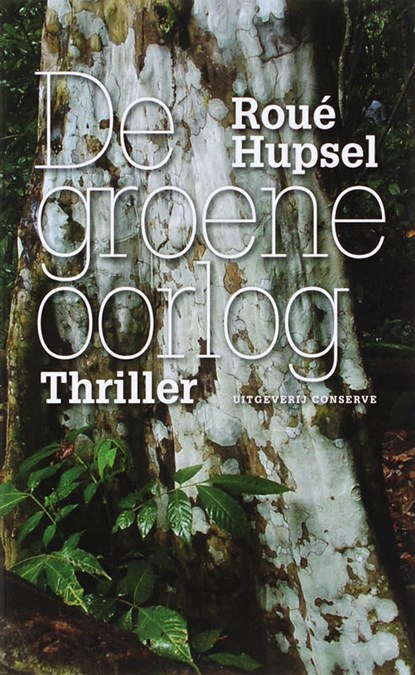 De groene oorlog, Roue Hupsel - Paperback - 9789054292487