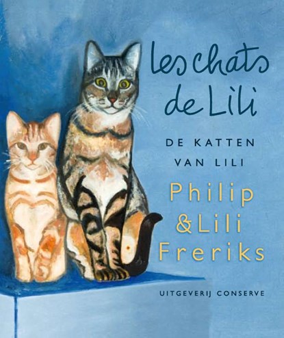 Les chats de Lili, Ph. Freriks - Gebonden - 9789054292746
