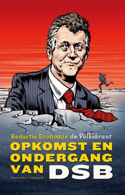 Opkomst en ondergang van DSB, Economische redactie De Volkskrant ; de Volkskrant - Paperback - 9789054292982