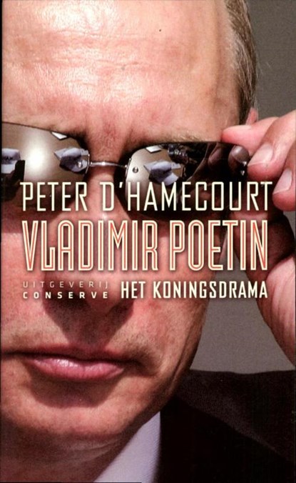 Vladimir Poetin Het koningsdrama, Peter d' Hamecourt - Paperback - 9789054293170