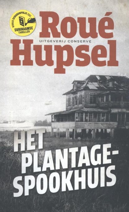 Het plantage-spookhuis, Roué Hupsel - Paperback - 9789054293811