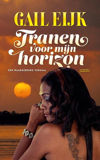 Tranen voor mijn horizon, Gail Eijk - Paperback - 9789054293972