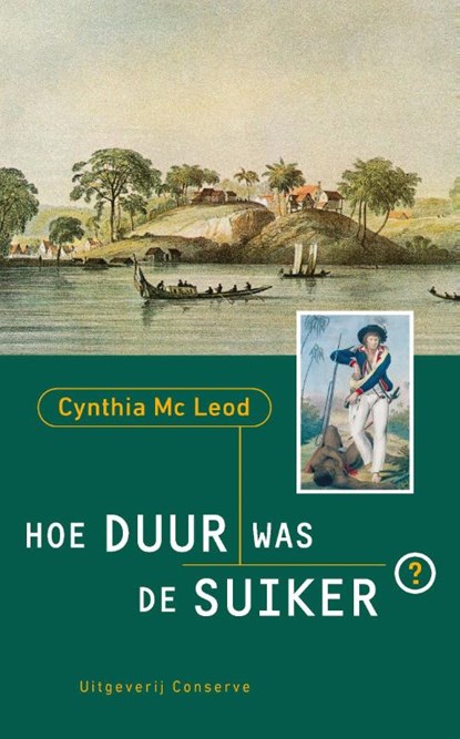 Hoe duur was de suiker?, Cynthia Mac Leod - Paperback - 9789054294481