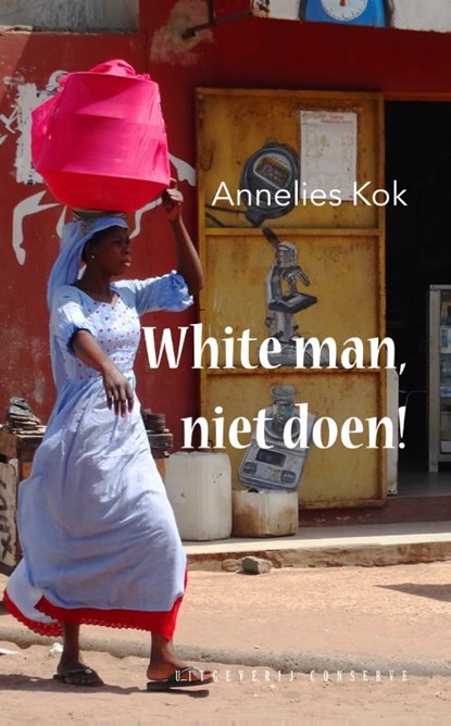 White man, niet doen!, Annelies Kok - Paperback - 9789054294603