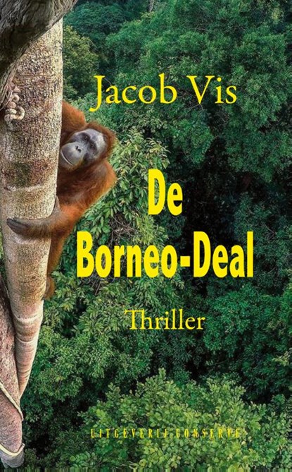 De Borneo-deal, Jacob Vis - Paperback - 9789054294672