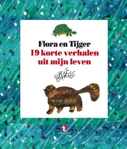 Flora & Tijger, CARLE, Eric - Gebonden - 9789054446255