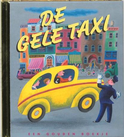 De gele taxi Luxe editie, Lucy Sprague Mitchell ; Jessie Stanton ; Irma Simonton Black - Gebonden - 9789054446569