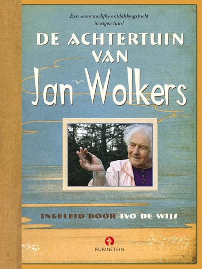 De achtertuin van Jan Wolkers, Jan Wolkers - AVM - 9789054447023