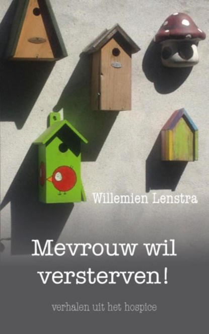 Mevrouw wil versterven!, Willemien Lenstra - Paperback - 9789054523185