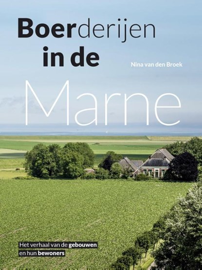 Boerderijen in de Marne, Nina van den Broek - Paperback - 9789054523321