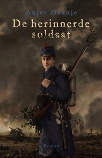 De herinnerde soldaat | Anjet Daanje | 