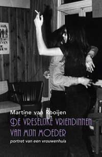 De vreselijke vriendinnen van mijn moeder | Martine van Rooijen | 