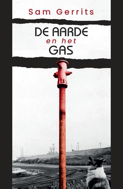 De aarde en het gas, Sam Gerrits - Paperback - 9789054523949