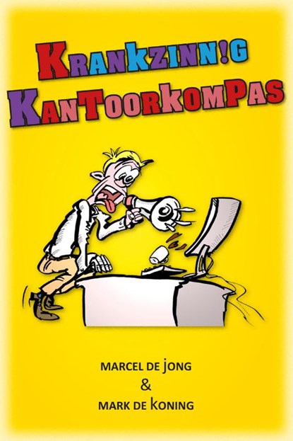 Krankzinnig kantoorkompas, Marcel de Jong ; Mark de Koning - Paperback - 9789054524069