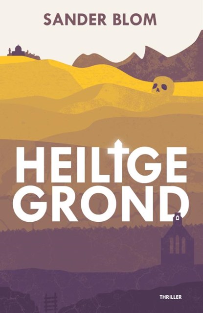 Heilige grond, Sander Blom - Paperback - 9789054524144