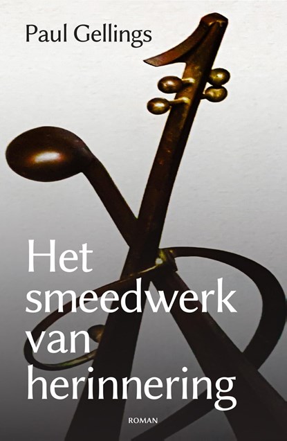 Het smeedwerk van herinnering, Paul Gellings - Ebook - 9789054528845