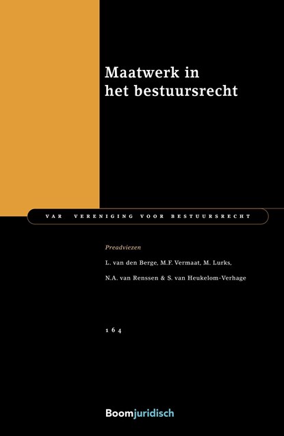 Maatwerk in het bestuursrecht, L. van den Berge ; M.F. Vermaat ; M. Lurks ; N.A. van Renssen ; S. van Heulekom-Verhage - Ebook - 9789054544524