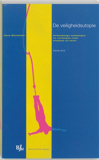 De veiligheidsutopie, H. Boutellier - Paperback - 9789054545668