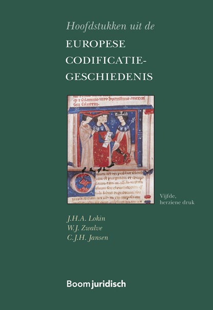 Hoofdstukken uit de Europese Codificatiegeschiedenis, J.H.A. Lokin ; W.J. Zwalve ; C.J.H. Jansen - Ebook Adobe PDF - 9789054548133