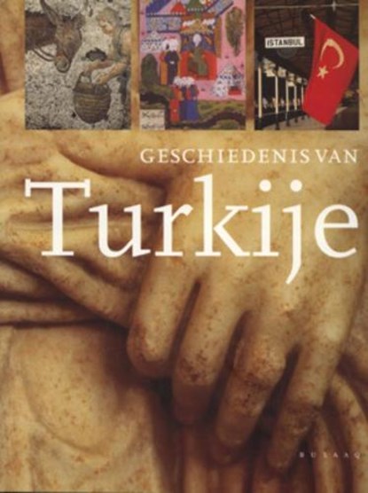Geschiedenis van Turkije, BAKKER, R.  & VERVLOET, L.  & GAILLY, A. - Paperback - 9789054600817
