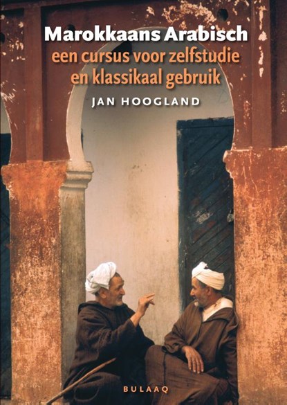 Marokkaans Arabisch, Jan Hoogland ; Roel Otten - Paperback - 9789054601005