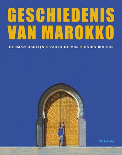 Geschiedenis van Marokko, Herman Obdeijn ; Paolo De Mas ; Nadia Bouras - Paperback - 9789054601890