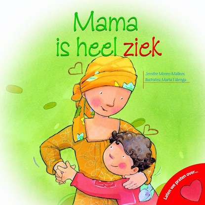 Laten we praten over Mama is heel ziek, MOORE-MALLINOS, J. - Overig Gebonden - 9789054614357