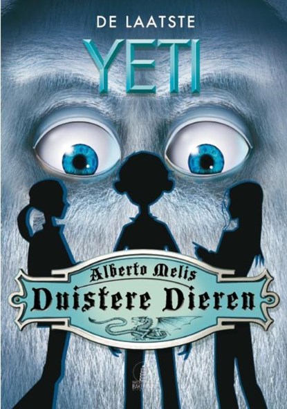 Duistere dieren (01): de laatste yeti, MELIS, Alberto - Overig Gebonden - 9789054614913