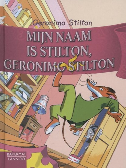 Mijn naam is Stilton, Geronimo Stilton, Geronimo Stilton - Gebonden - 9789054615309