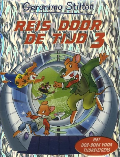 Reis door de tijd 3, Geronimo Stilton - Gebonden - 9789054616603