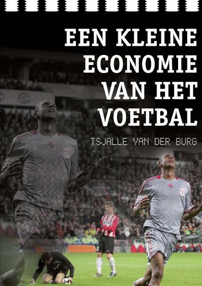 Een kleine economie van het voetbal, BURG, T. van der - Paperback - 9789054721093