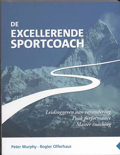 De excellerende sportcoach, Peter Murphy ; Rogier Offerhaus - Paperback - 9789054721123