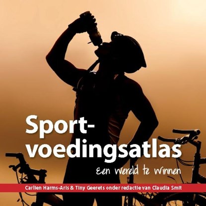 Sportvoedingsatlas, Carlien Harms-Aris ; Tiny Geerets - Paperback - 9789054721819