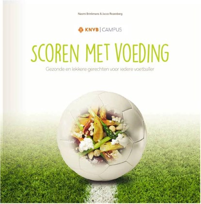 Scoren met voeding, Naomi Brinkmans ; Jacco Rozenberg - Paperback - 9789054724209