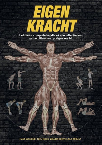 Eigen Kracht, Hans Wassink ; Tjieu Maas ; Willem Koert ; Laila Spruijt - Paperback - 9789054724223