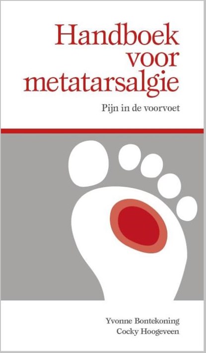 Handboek voor metatarsalgie, Yvonne Bontekoning ; Cocky Hoogeveen - Paperback - 9789054724452