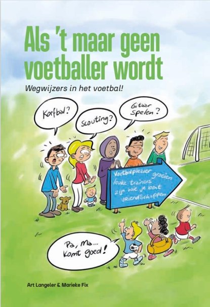 Als ’t maar geen voetballer wordt, Art Langeler ; Marieke Fix - Paperback - 9789054724957