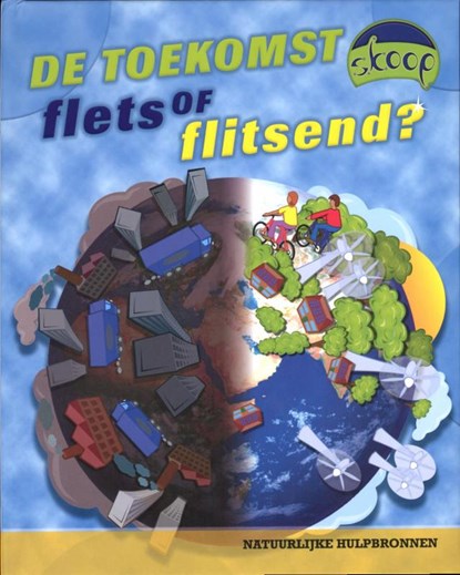 De toekomst flets of flitsend, Louise Spilsbury ; Richard Spilsbury - Gebonden - 9789054832416