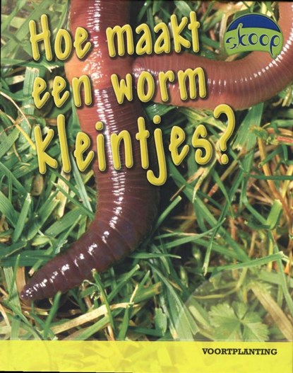 Hoe maakt een worm kleintjes?, Anna Claybourne - Gebonden - 9789054832539