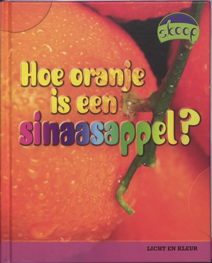 Hoe oranje is een sinaasappel?, Tristan Boyer Bins - Gebonden - 9789054838562
