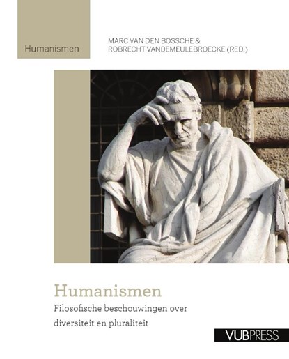 Humanismen, Marc Van den Bossche ; Robrecht Vandemeulebroecke - Paperback - 9789054875666