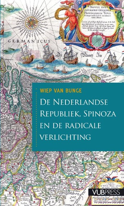 De Nederlandse republiek, Spinoza en de radicale verlichting 2, Wiep van Bunge - Paperback - 9789054877691