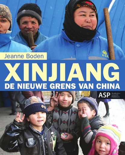 Xinjiang, Jeanne Boden - Paperback - 9789054877745