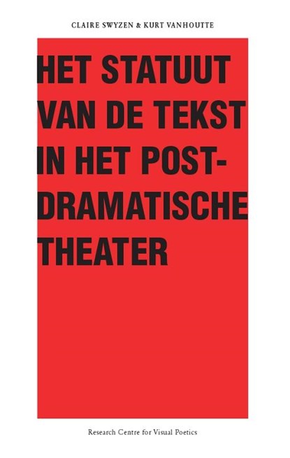 Het Statuut van de tekst in het postdramatische theater, Kurt Vanhoutte - Paperback - 9789054878407