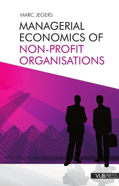 Managerial economics of non-profit organisations, Marc Jegers - Paperback - 9789054879091