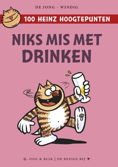 Niks mis met drinken, Eddie de Jong ; René Windig - Gebonden - 9789054924074