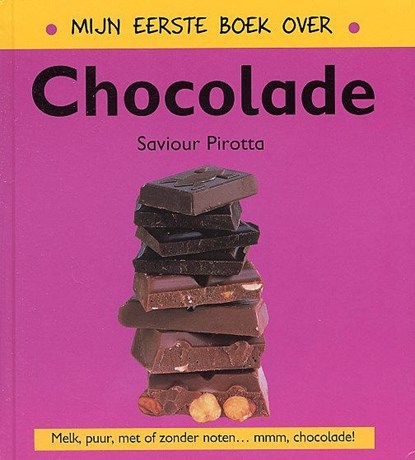 Mijn eerste boek over chocolade, Saviour Pirotta - Gebonden - 9789054957331